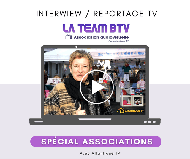 Interview / Reportage (avec Atlantique TV) Associations